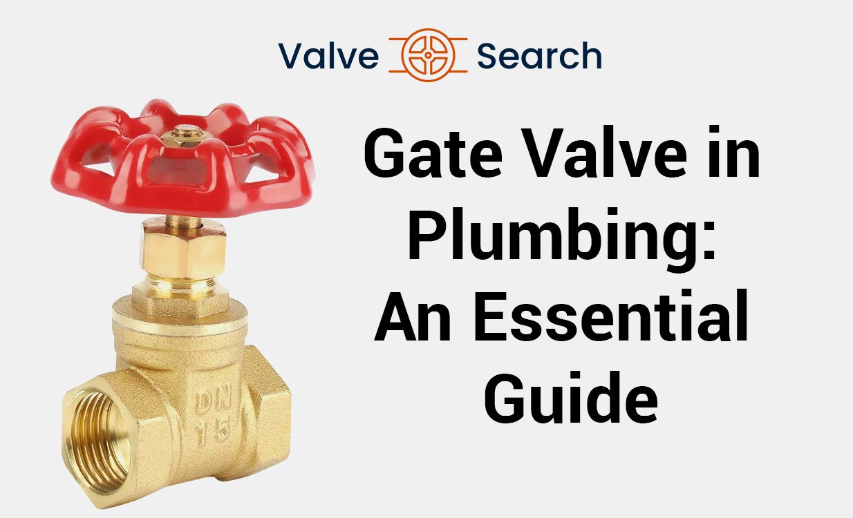 What is Gate Valve in Plumbing?